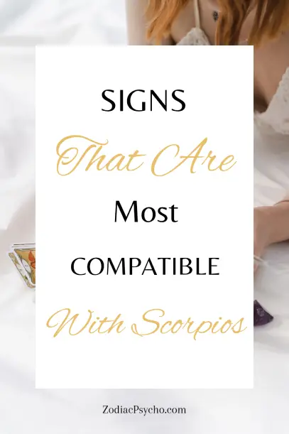 What Sign Is Most Compatible With Scorpio Male Female?